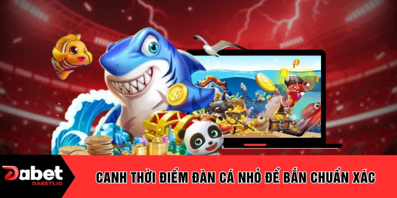 Canh thời điểm đàn nhỏ để bắn chuẩn xác