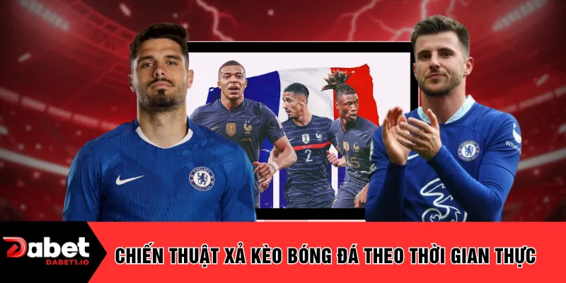 Chiến thuật xả kèo bóng đá theo thời gian thực