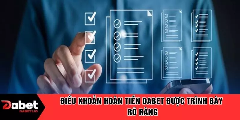 Điều khoản hoàn tiền DABET được trình bày rõ ràng