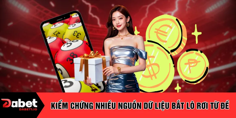Kiểm chứng nhiều nguồn dữ liệu bắt lô rơi từ đề