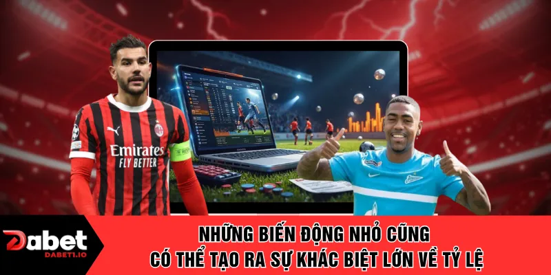 Những biến động nhỏ cũng có thể tạo ra sự khác biệt lớn về tỷ lệ